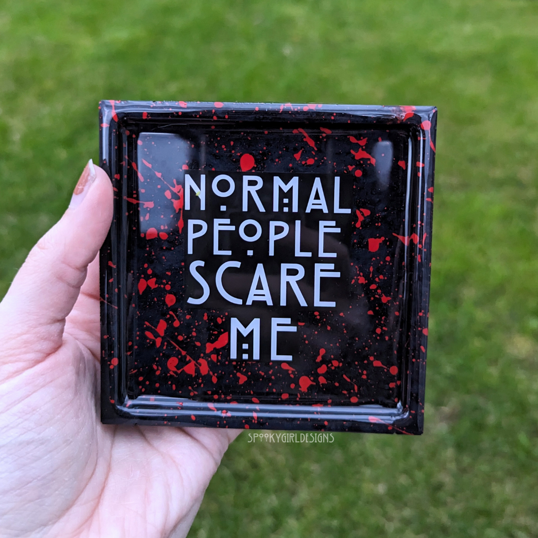 Normal People Scare Me Coaster